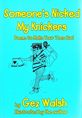 Stock image for Someone's Nicked My Knickers: Poems to Make Your Toes Curl for sale by WorldofBooks
