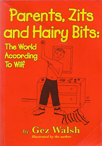 Stock image for Parents, Zits and Hairy Bits: The World According to Wilf for sale by WorldofBooks