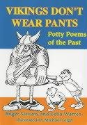 9781872438733: Vikings Don't Wear Pants: Potty Poems of the Past