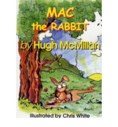 Mac the Rabbit (9781872438924) by Hugh McMillan