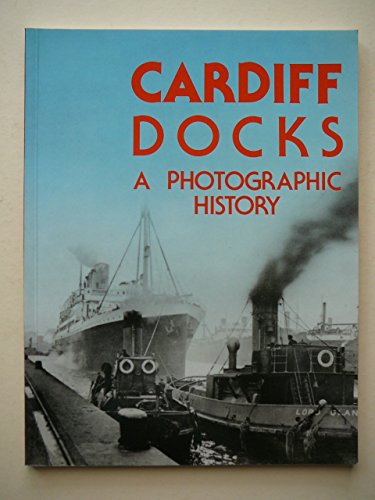 Beispielbild fr Cardiff Docks: A Photographic History zum Verkauf von WorldofBooks