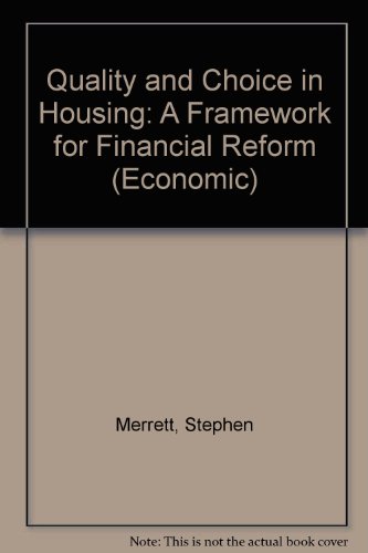 Quality and Choice in Housing: A Framework for Financial Reform (Economy) (Economic) (9781872452234) by [???]