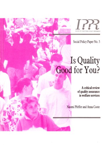 Is Quality Good for You?: A Critical Review of Quality Assurance in Welfare Services (Social Policy) (9781872452364) by Pfeffer, Naomi; Coote, Anna