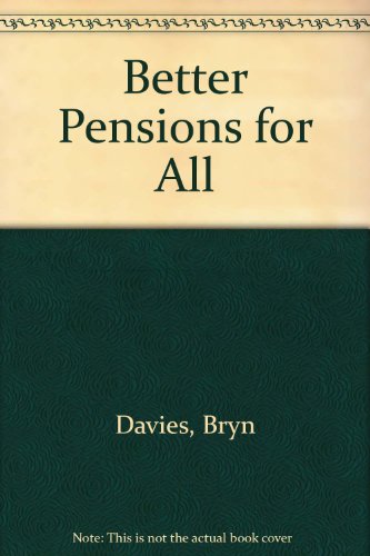 Stock image for Better Pensions for All for sale by PsychoBabel & Skoob Books