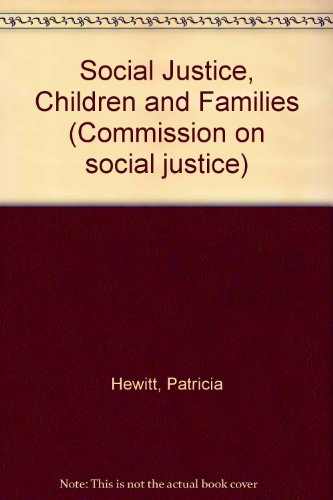 Stock image for Social Justice, Children and Families (Commission on social justice) for sale by Shadow Books