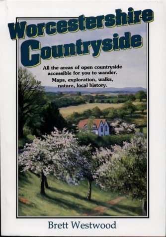 Beispielbild fr Worcestershire Countryside: All the Areas of Open Countryside Accessible for You to Wander (Countryside S.) zum Verkauf von WorldofBooks