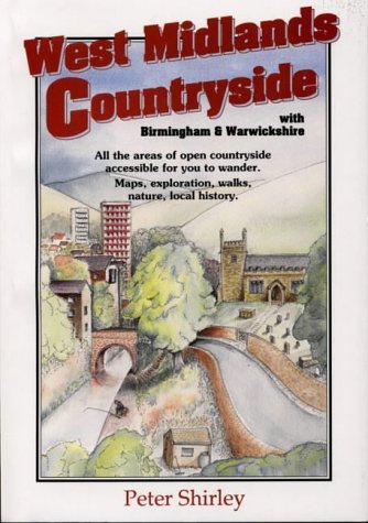 Stock image for West Midlands Countryside with Birmingham & Warwickshire: All the Areas of Open Countryside Accessible for You to Wander (Countryside S.) for sale by WorldofBooks