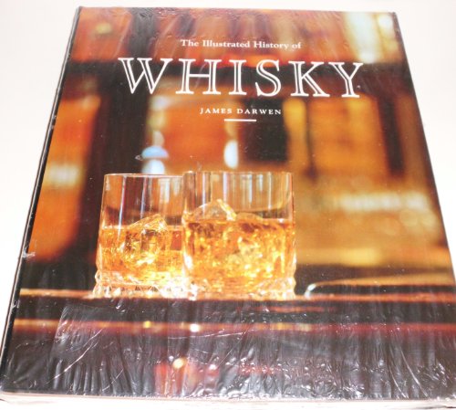 Stock image for The Illustrated History of Whisky (The Pleasures of Life) for sale by Red's Corner LLC