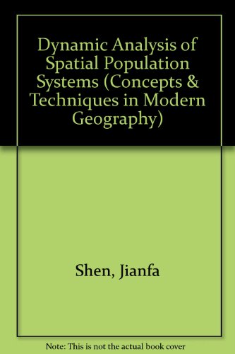 Imagen de archivo de Dynamic analysis of spatial population systems (Concepts and techniques in modern geography) a la venta por Phatpocket Limited