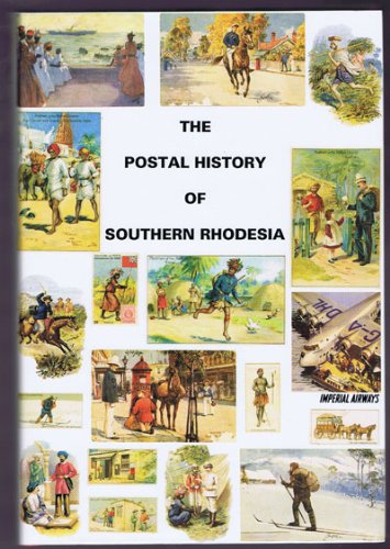 Postal History of Southern Rhodesia (Postal History of the British Colonies) (9781872465227) by Edward B. Proud