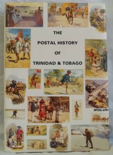 Postal History of Trinidad and Tobago (Postal History of the British Colonies) (9781872465241) by Joe Chin Aleong; Edward B. Proud