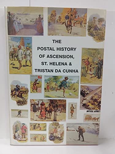 The Postal History of Ascension, St Helena and Tristan Da Cunha (Postal History of British Colonies) (9781872465333) by Edward B. Proud