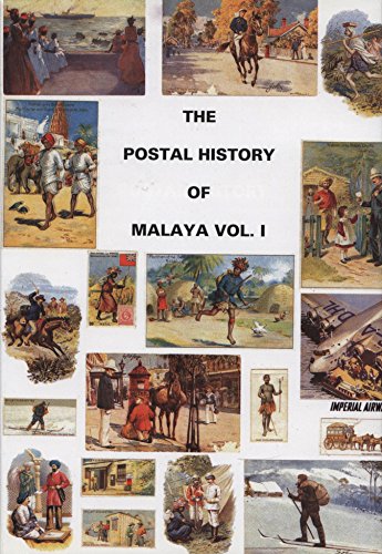 The Postal History of Malaya: v. 1 (Postal History of the British Colonies) (9781872465357) by Edward B. Proud