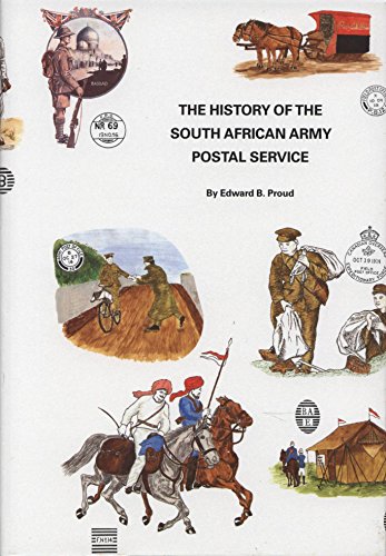 Imagen de archivo de The Postal History of the South African Army Postal Service a la venta por WORLD WAR BOOKS