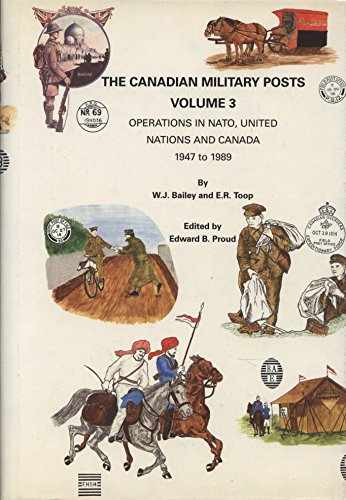 Imagen de archivo de The Canadian military posts : Volume 3. Operations in NATO, United Nations and Canada, 1947 to 1989. c1990. a la venta por Joseph Burridge Books