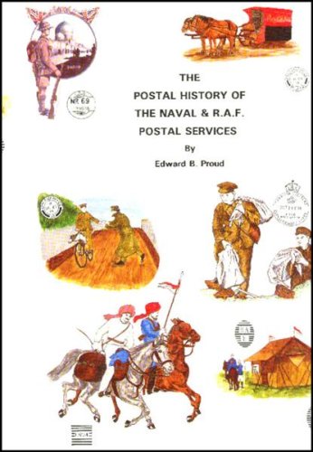 Imagen de archivo de The Postal History of The Naval & R.A.F. Postal Services a la venta por WORLD WAR BOOKS