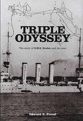 Imagen de archivo de Triple Odyssey: The Story of S.M.S. "Emden" and Her Crew a la venta por WorldofBooks