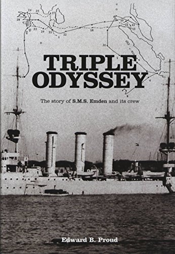 Stock image for Triple Odyssey: The Story of S.M.S. "Emden" and Her Crew for sale by AwesomeBooks