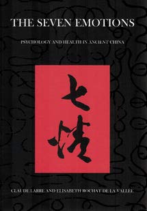 Imagen de archivo de The Seven Emotions: Psychology and Health in Ancient China a la venta por Save With Sam