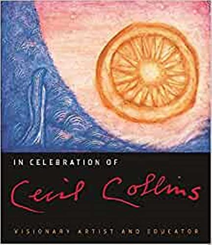 9781872468990: In Celebration of Cecil Collins: Visionary Artist and Educator