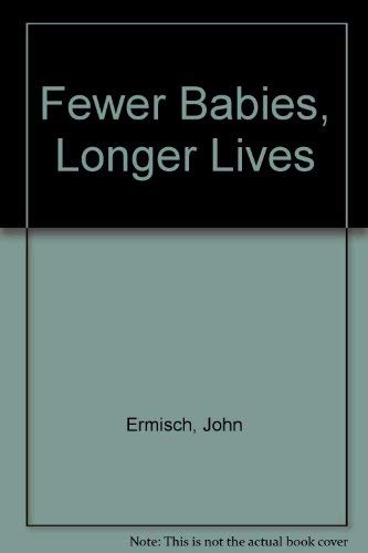 Stock image for Fewer Babies,Longer Lives for sale by Bookcase