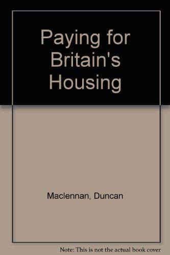 Stock image for Paying for Britain's Housing for sale by Simply Read Books