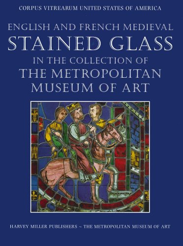 English and French Medieval Stained Glass in the Collection of the Metropolitan Museum of Art (2 Volume set) (9781872501376) by Jane Hayward