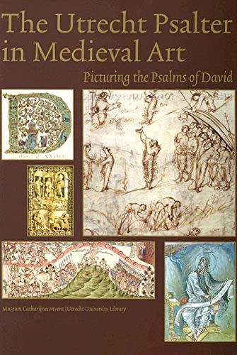 Beispielbild fr The Utrecht Psalter in Medieval Art. Picturing the Psalms of David zum Verkauf von old aberdeen bookshop