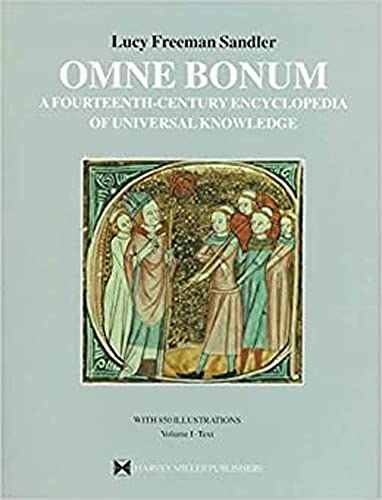 Beispielbild fr Omne Bonum: A Fourteenth-Century Encyclopedia of Universal Knowledge. British Library MSS Royal 6 E VI - 6 E VII. 2 volumes. zum Verkauf von Powell's Bookstores Chicago, ABAA