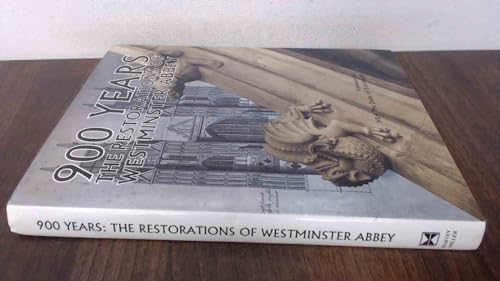 Imagen de archivo de 900 Years: The Restorations of Westminster Abbey a la venta por Anybook.com