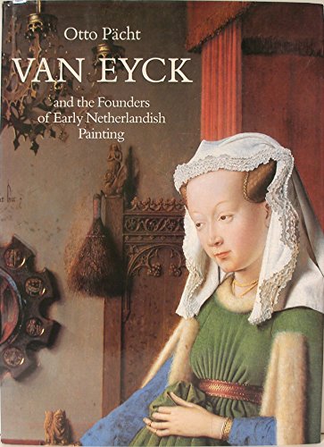 Stock image for Van Eyck and the Founders of Netherlandish Painting for sale by Apeiron Book Service