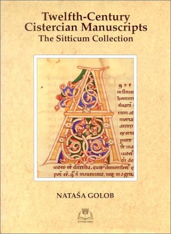 Twelfth-century Cistercian Manuscripts: The Sitticum Collection (= Studies in Medieval and Early ...