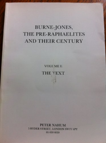 Beispielbild fr Burne-Jones, The Pre-Raphaelites and Their Century, Volume I: The Text zum Verkauf von Books From California