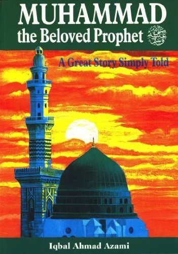 Stock image for Muhammad, the Beloved Prophet for sale by Better World Books