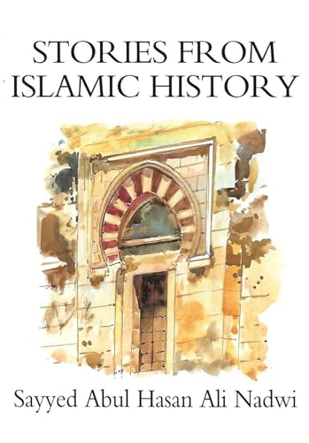 Stock image for Stories From Islamic History for sale by Books Unplugged
