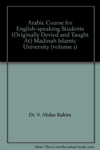 Imagen de archivo de Arabic Course for English-speaking Students (Originally Devied and Taught At) Madinah Islamic University (volume 1) a la venta por ThriftBooks-Atlanta