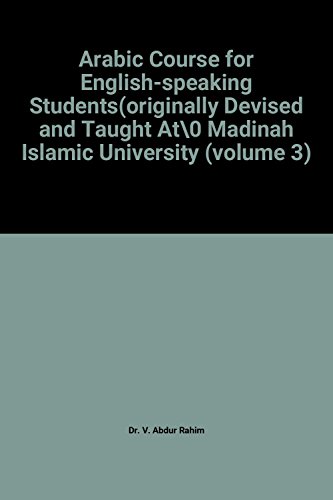 Stock image for Arabic Course for English-speaking Students(originally Devised and Taught At Madinah Islamic University (volume 3) for sale by Heroes Akimbo Ltd T/A AproposBooks&Comics