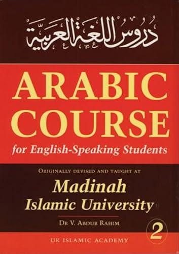 Stock image for Arabic Course for English Speaking Students: v. 2: Originally Devised and Taught at Madinah Islamic University (Arabic Course for English Speaking . and Taught at Madinah Islamic University) for sale by WorldofBooks