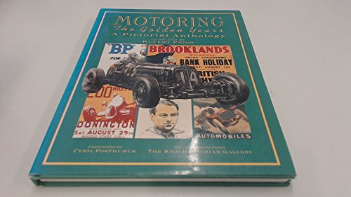 Stock image for Motoring: The Golden Years - A Pictorial Anthology for sale by WorldofBooks