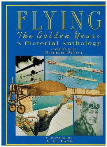 Beispielbild fr Flying the Golden Years a Pictorial Anthology zum Verkauf von Books From California