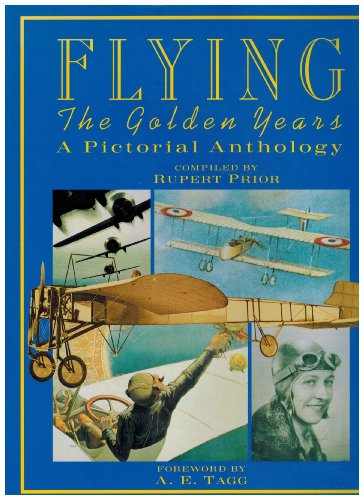 Flying, The Golden Years - A Pictorial Anthology