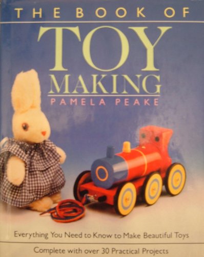 Stock image for Book of Toymaking: Everything You Need to Know to Make Beautiful Toys for sale by WorldofBooks
