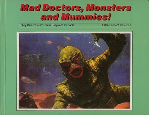 Stock image for Mad doctors, monsters and mummies!: Lobby card postcards from Hollywood horrors! for sale by AwesomeBooks