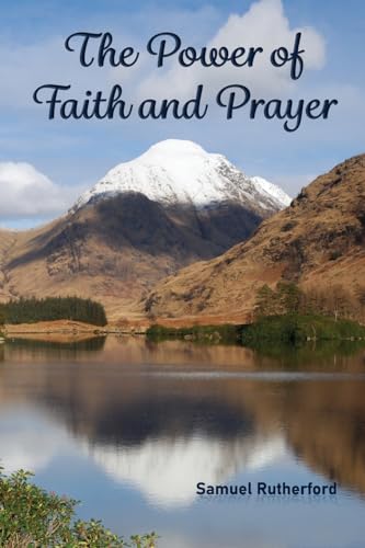 Imagen de archivo de The Power of Faith and Prayer a la venta por GreatBookPrices
