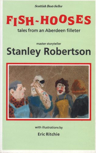 Stock image for Fish-hooses: Tales from an Aberdeen Filleter for sale by WorldofBooks