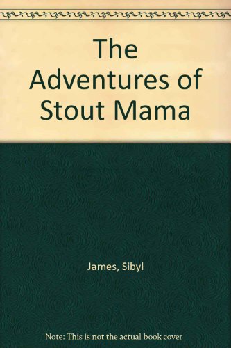 Beispielbild fr The Adventures of Stout Mama zum Verkauf von MusicMagpie