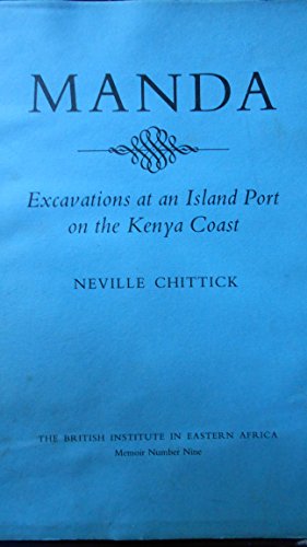 Manda: Excavation at an Island Port of the Kenya Coast (Memoirs) (9781872566054) by Chittick, Neville