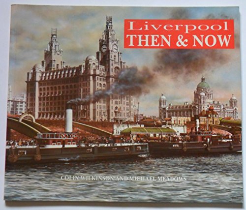 Stock image for Liverpool Then and Now for sale by WorldofBooks