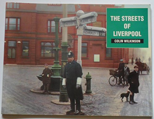 Beispielbild fr The Streets of Liverpool: A Photographic Record zum Verkauf von WorldofBooks