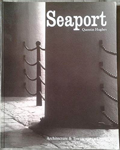 Beispielbild fr Seaport: Architecture and Townscape of Liverpool zum Verkauf von WorldofBooks